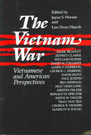 The Vietnam War: Vietnamese and American Perspectives: Vietnamese and American Perspectives de Jayne Werner