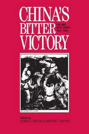 China's Bitter Victory: War with Japan, 1937-45 de James C. Hsiung