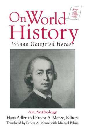 Johann Gottfried Herder on World History: An Anthology: An Anthology de Michael Palma