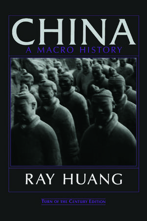 China: A Macro History de Ray Huang