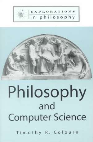 Philosophy and Computer Science de Timothy Colburn