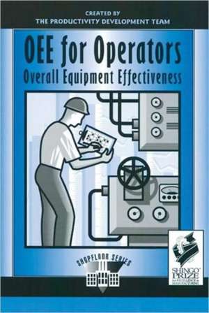 OEE for Operators: Overall Equipment Effectiveness de Productivity Press Development Team