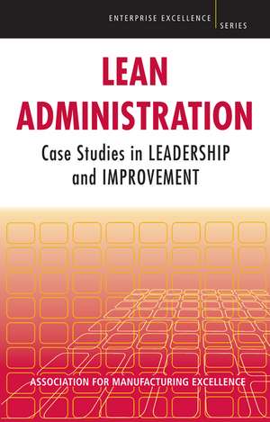 Lean Administration: Case Studies in Leadership and Improvement de AME - Association for