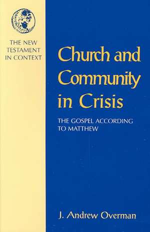 Church and Community in Crisis de J. Andrew Overman