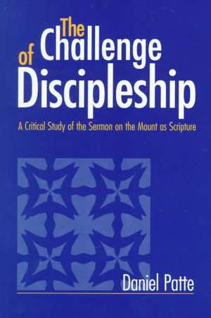 Challenge of Discipleship de Daniel Patte