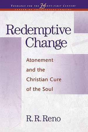 Redemptive Change de Prof. R. R. Reno