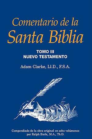 Comentario de La Santa Biblia, Tomo 3: Quem Somos - O Que Cremos (Portugues Brasileiro) de Adam Clarke