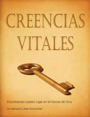 Creencias Vitales (Spanish: Vital Beliefs) de Jim Hampton