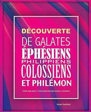 Découverte de Galates, Éphésiens, Philippiens, Colossiens et Philémon de Sanford Gene