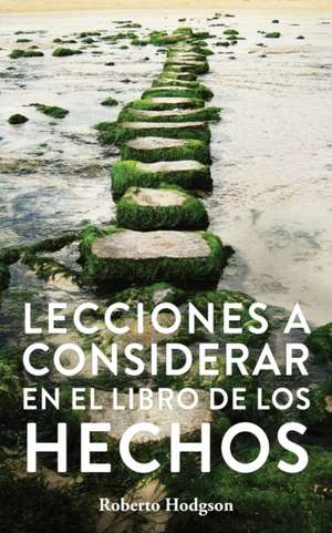 Lecciones a considerar en el libro de los Hechos de Roberto Hodgson