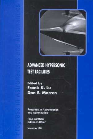 Advanced Hypersonic Test Facilities de Frank K. Lu