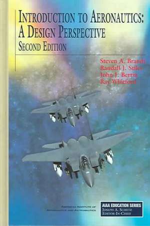 Introduction to Aeronautics: A Design Perspective, Second Edition de Steven A. Brandt