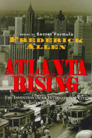 Atlanta Rising de Frederick Allen