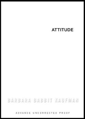 Attitude de Barbara Babbit Kaufman