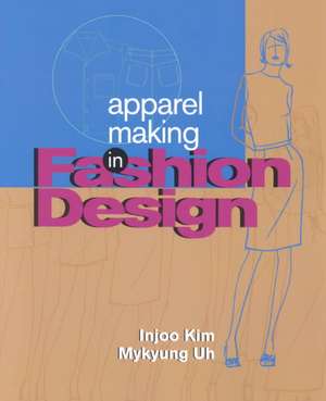 Apparel Making in Fashion Design de Mykyung Uh