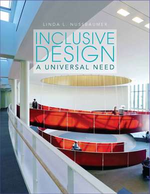 Inclusive Design: A Universal Need de Linda L. Nussbaumer