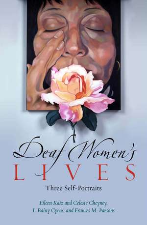 Deaf Women's Lives: Three Self-Portraits de Bainy Cyrus