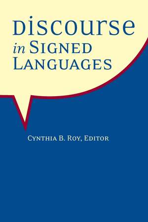 Discourse in Signed Languages de Cynthia B. Roy