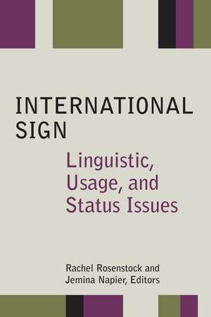 International Sign: Linguistic, Usage, and Status Issues de Rachel Rosenstock