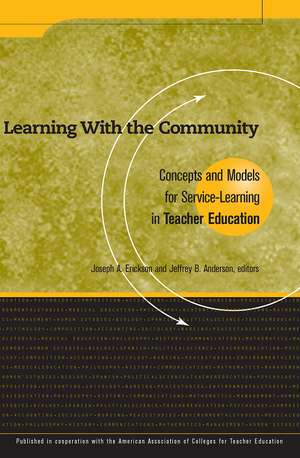 Learning With the Community: Concepts and Models for Service-Learning in Teacher Education de Joseph Erickson