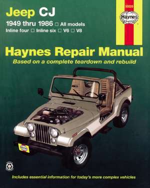 Jeep Cj 1949 Thru 1986: All Models de J.H. HAYNES