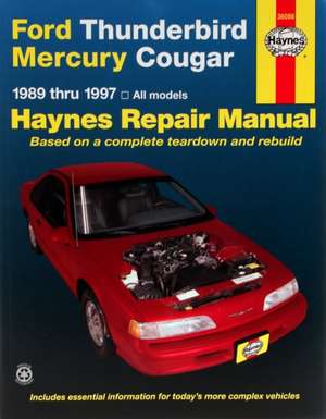 Ford Thunderbird and Mercury Cougar, 1989-1997 de Haynes Publishing