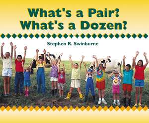 What's a Pair? What's a Dozen? de Stephen R. Swinburne