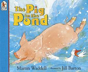 The Pig in the Pond de Martin Waddell