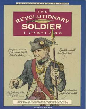 Revolutionary Soldier de C. Keith Wilbur