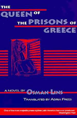 The Queen of the Prisons of Greece de Osman Lins