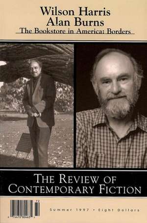 The Review of Contemporary Fiction – Wilson Harris Alan Burns 17–2 de John O`brien