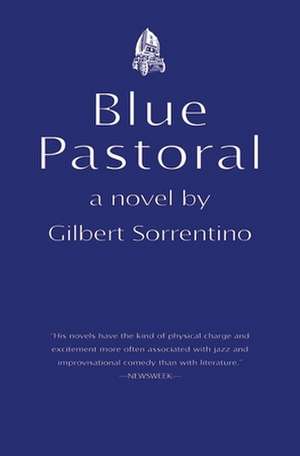 Blue Pastorals: An Invitation to Literary Politics de Gilbert Sorrentino