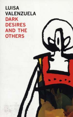 Dark Desires and the Others de Luisa Valenzuela