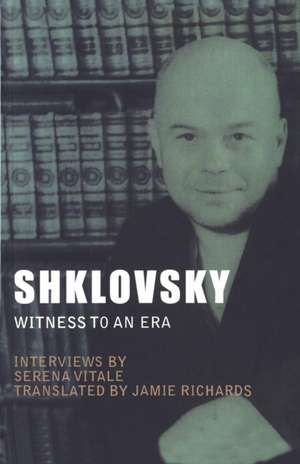 Shklovsky: Witness to an Era de Serena Vitale