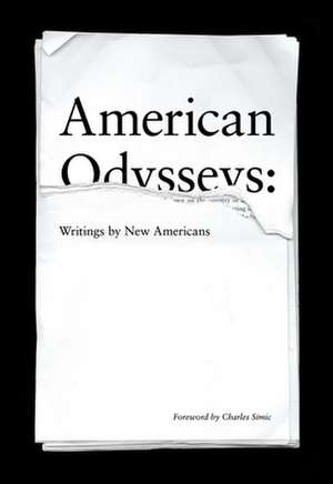 American Odysseys: Writings by New Americans de Daniel Alarcón