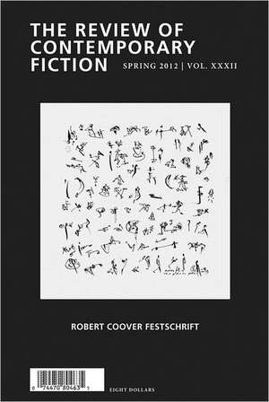 The Review of Contemporary Fiction: Robert Coover Festschrift, Volume XXXII, No. 1 de Stephane Vanderhaeghe