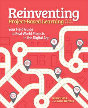 Reinventing Project Based Learning de Suzie Boss