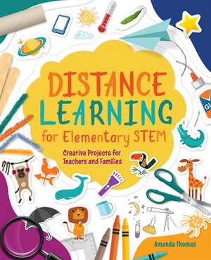 Distance Learning for Elementary Stem de Amanda Thomas