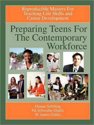 Preparing Teens for the Contemporary Workforce de Dianne Schilling