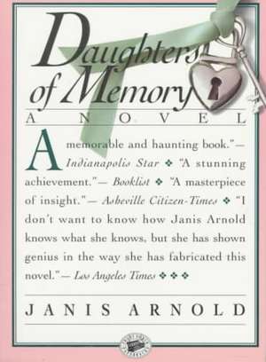 Daughters of Memory de Janis Arnold