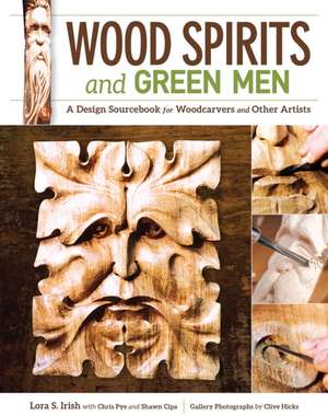 Wood Spirits and Green Men de Lora S. Irish