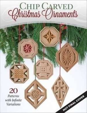 Chip Carved Christmas Ornaments: 46 Patterns with Infinite Variations de Bruce Nicholas