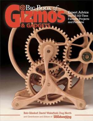 Big Book of Gizmos & Gadgets de Editors of Scroll Saw Woodworking & Crafts