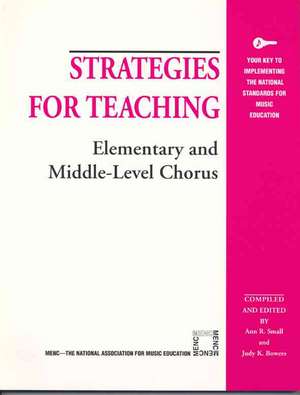 Strategies for Teaching Elementary and Middle-Level Chorus