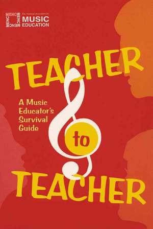 Teacher to Teacher de MENC The National Association for Music Education