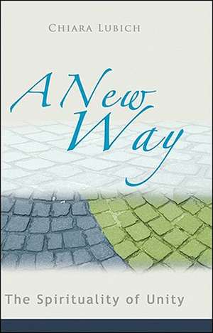 A New Way de Chiara Lubich