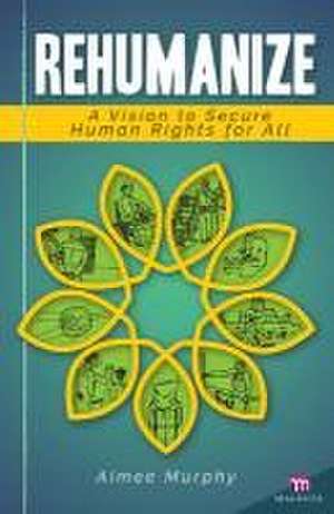 Rehumanize de Aimee Murphy