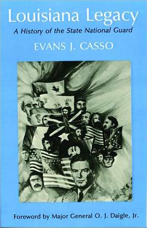 Louisiana Legacy de Evans J Casso