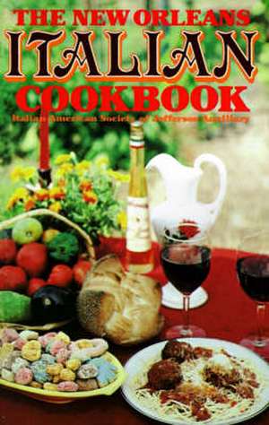 New Orleans Italian Cookbook, The de Italian-American Society Of Jefferson