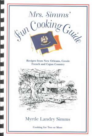 Mrs. Simms' Fun Cooking Guide de Myrtle Simms